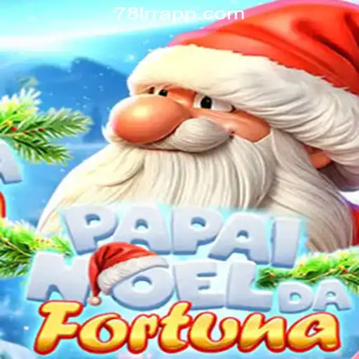 Exploring the Enchanting World of PapaiNoeldaFortuna: Unravel the Magic of 78LRR.com Oficial Slots Brasil #1