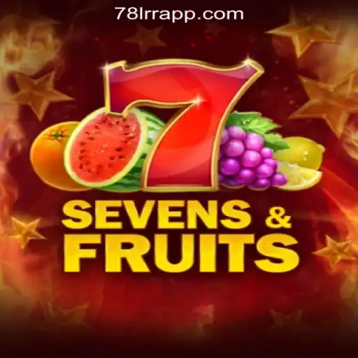 Experience the Thrills of SevensFruits: A Premier Slot Game on 78LRR.com Oficial Slots Brasil #1