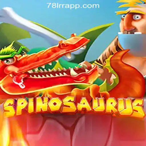 Discover the Exciting World of Spinosaurus Slots at 78LRR.com Oficial Slots Brasil #1